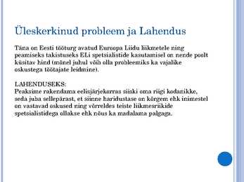 Milles seisneb Eesti Euroopa Liiduga liitumise majanduslik olemus #16