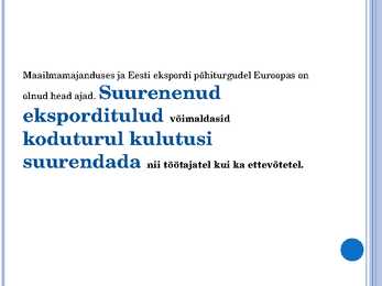 Milles seisneb Eesti Euroopa Liiduga liitumise majanduslik olemus #10