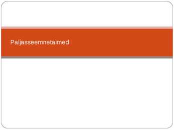 Paljasseemnetaimed