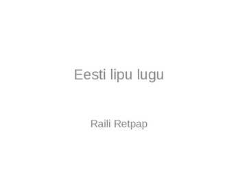 Eesti lipu lugu