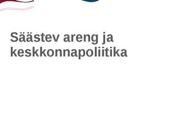 Säästev areng ja keskkonnapoliitika