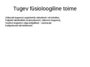 ALKALOIDID ning NARKOOTIKUMID-PROBLEEMID ÜHISKONNAS ja KASUTAMINE #3