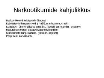 ALKALOIDID ning NARKOOTIKUMID-PROBLEEMID ÜHISKONNAS ja KASUTAMINE #5