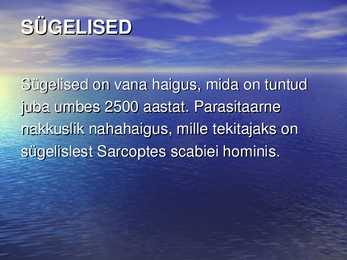 PARASITAARSED NAHAHAIGUSED - SÜGELISED JA TÄID #2