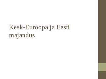 Kesk-Euroopa ja Eesti majandus
