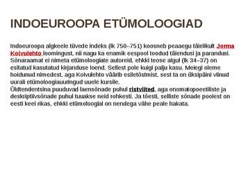 Presentatsioon EESTI ETÜMOLOOGIASÕNARAAMATUST ja HAJAMÄRKUSI KAUAOODATUD ETÜMOLOOGIATE PUHUL artiklite järgi #19