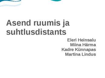 Asend ruumis ja suhtlusdistants