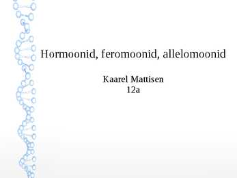 Hormoonid-feromoonid-allelomoonid