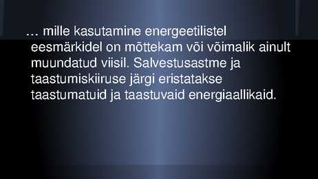 Energia tootmismeetodid-Bioloogia-Eesti #12