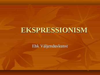 EKSPRESSIONISM