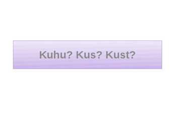 Kuhu-Kus-Kust