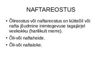NAFTAREOSTUS TAGAJÄRJED JA NENDE LIKVIDEERIMINE #2
