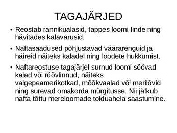 NAFTAREOSTUS TAGAJÄRJED JA NENDE LIKVIDEERIMINE #4