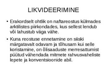 NAFTAREOSTUS TAGAJÄRJED JA NENDE LIKVIDEERIMINE #7