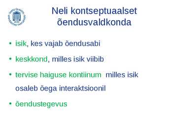 Õendusteaduse kesksed mõisted ja nendevahelised seosed #7