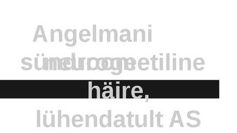 Angelmani sündroom