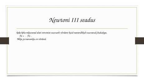 Newtoni seadused #8