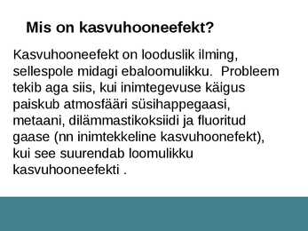 Milline on kasvuhoonegaaside mõju kliimamuutustele-kuidas need satuvad atmosfääri #4