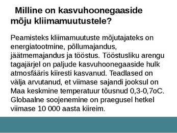 Milline on kasvuhoonegaaside mõju kliimamuutustele-kuidas need satuvad atmosfääri #6