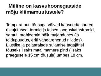 Milline on kasvuhoonegaaside mõju kliimamuutustele-kuidas need satuvad atmosfääri #7