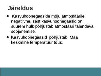 Milline on kasvuhoonegaaside mõju kliimamuutustele-kuidas need satuvad atmosfääri #8