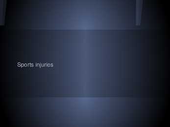 Sports injuries