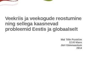 Veekriis ja veekogude reostumine ning sellega kaasnevad probleemid