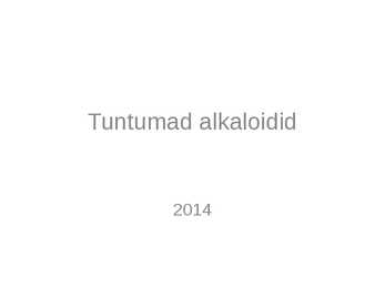 Tuntumad alkaloidid-kofeiin-morfiin-nikotiin