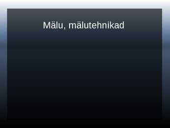 Powerpoint esitlus mälu ja mälu treenimise kohta