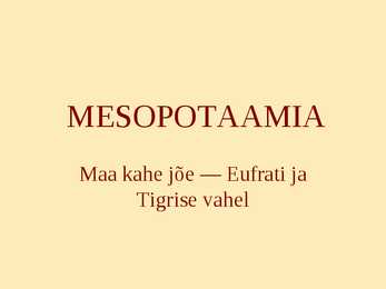 Mesopotaamia-Eufrati ja Tigrise vahel