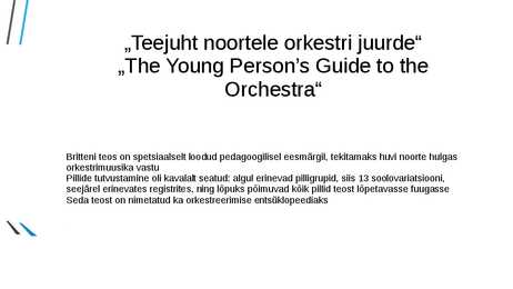 Benjamin Britten-Teejuht noortele orkestri juurde #5