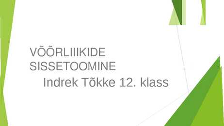 VÕÕRLIIIKIDE SISSETOOMINE