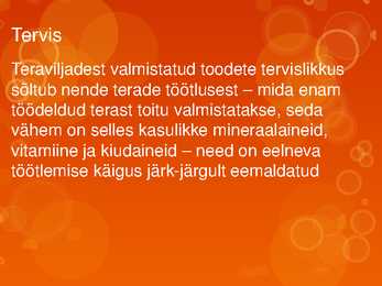 TERAVILJATOOTED JA TERVIS #13
