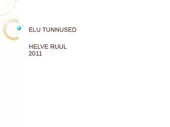 ELU TUNNUSED