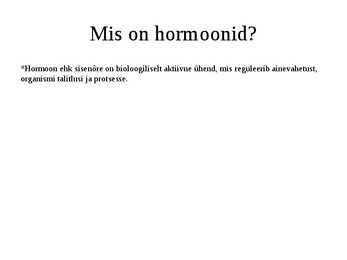 Hormoonid #2
