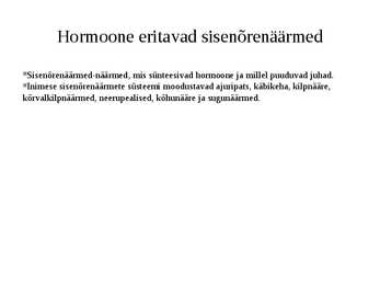 Hormoonid #4