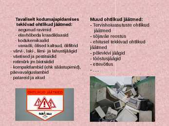 Jäätmete taaskasutamine-Võimalused ja tegelikkus-Ohtlikud jäätmed-Mida peaks teadma tavainimene #11