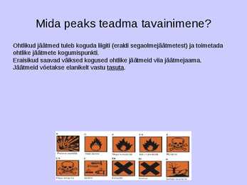 Jäätmete taaskasutamine-Võimalused ja tegelikkus-Ohtlikud jäätmed-Mida peaks teadma tavainimene #12
