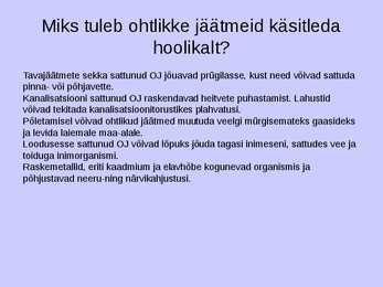 Jäätmete taaskasutamine-Võimalused ja tegelikkus-Ohtlikud jäätmed-Mida peaks teadma tavainimene #13
