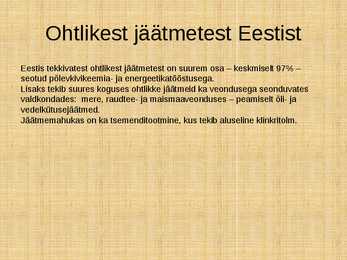 Jäätmete taaskasutamine-Võimalused ja tegelikkus-Ohtlikud jäätmed-Mida peaks teadma tavainimene #14