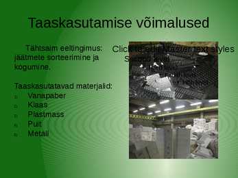 Jäätmete taaskasutamine-Võimalused ja tegelikkus-Ohtlikud jäätmed-Mida peaks teadma tavainimene #3