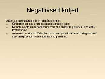 Jäätmete taaskasutamine-Võimalused ja tegelikkus-Ohtlikud jäätmed-Mida peaks teadma tavainimene #9