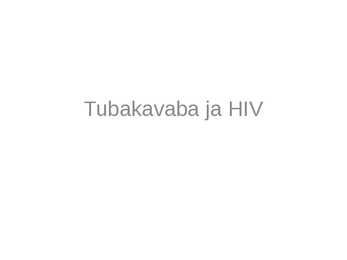 Tubakavaba ja HIV