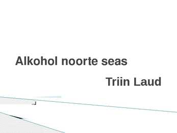 Alkohol noorte seas