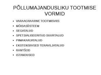 Agrokliimavöötmed ja tootmise vormid #16