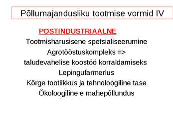 Agrokliimavöötmed ja tootmise vormid #20