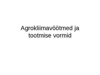 Agrokliimavöötmed ja tootmise vormid