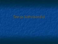 Tee-ja kohvisordid