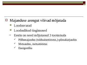 Majanduse arengut ja paigutust mojutavad tegurid #2