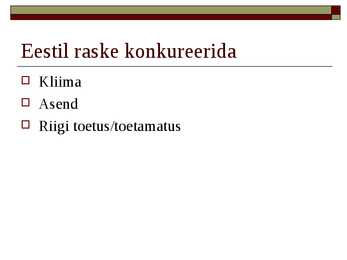 Majanduse arengut ja paigutust mojutavad tegurid #3